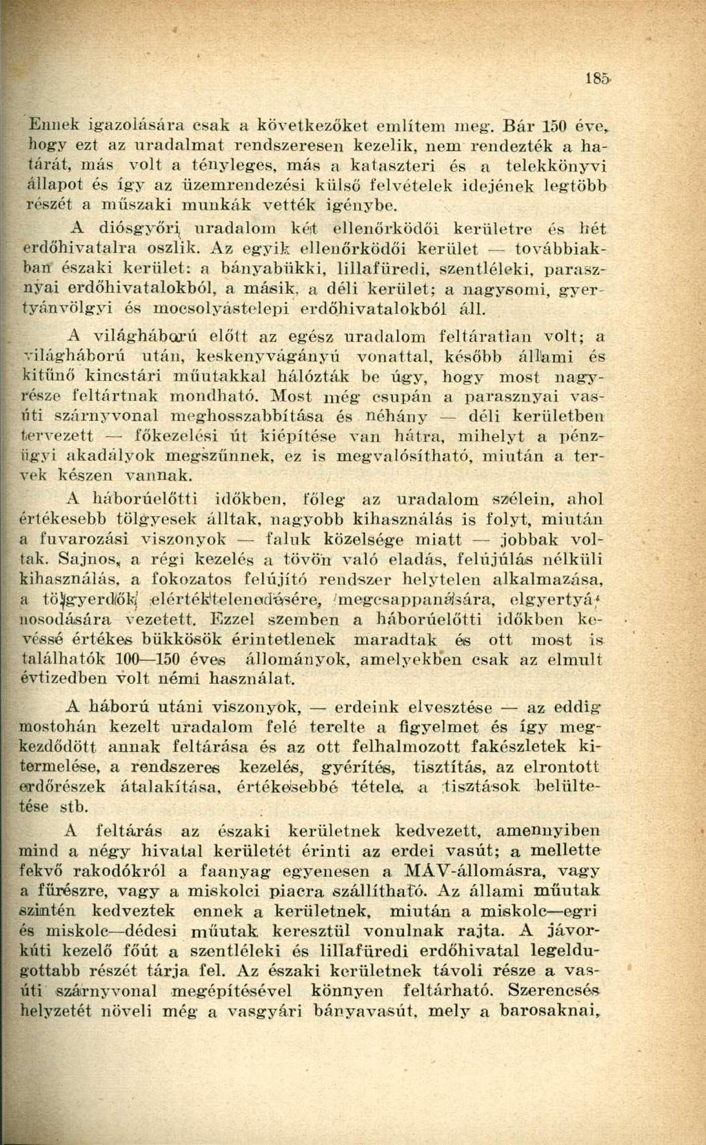 Ennek igazolásara csak a következőket említem meg-.