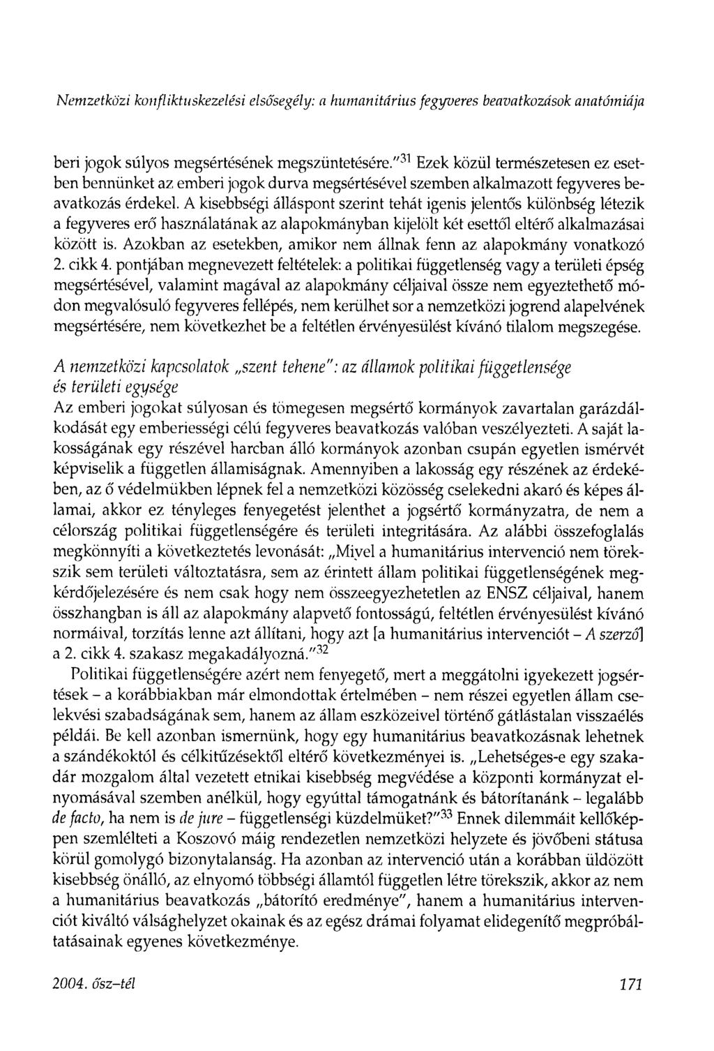 Nemzetközi konfliktuskezelési elsősegély: a humanitárius fegyveres beavatkozások anatómiája béri jogok súlyos megsértésének megszüntetésére.