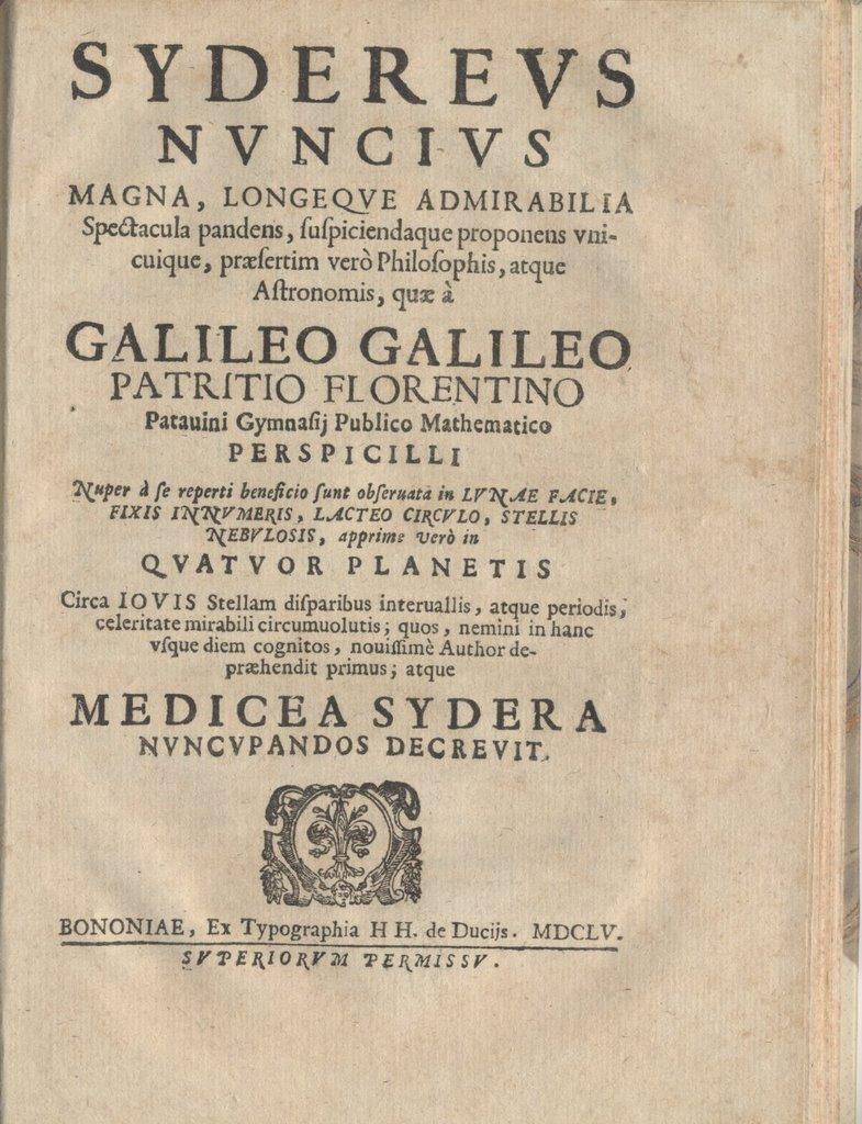 A Siderius Nuncius. Galileinek szüksége volt a toscanai nagyherceg nevére, mivel a felismerései miatt folyamatos támadásoknak volt kitéve.