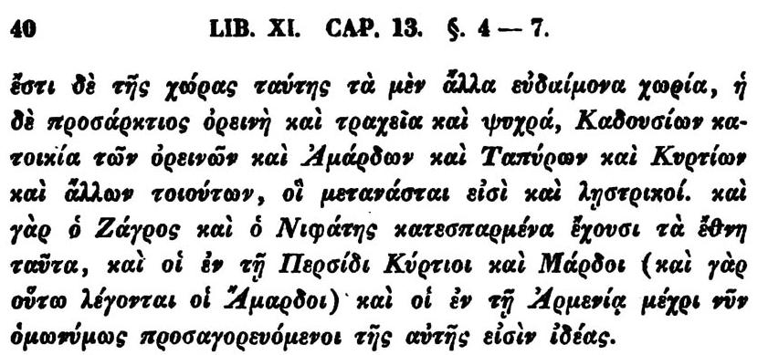 Majd Plin. VI. 36., Cadusia, a kaukázusi Albania mellett, a kaduszokkal (VI. 48, akik görögöknek nevezik a géleket).