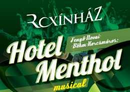 2018. február 19. 15:00 HOTEL MENTHOL musical / Ifjúsági bérlet Bérletvásárlás, helyszín és további információ: Roxínház, 7400 Kaposvár, Somssich P. u. 18. 30/457-8361, www.roxinhaz.hu 2018.