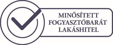 TERMÉKISMERTETŐ 1. A termék megnevezése Minősített Fogyasztóbarát Lakáshitel A termék az MNB által meghatározott feltételeknek megfelelő Minősített Fogyasztóbarát Lakáshitel. 2.