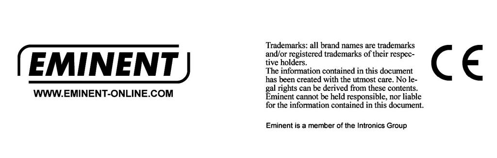 7.0 Jótállási feltételek 6 MAGYAR Az Eminent öt éves garanciája valamennyi Eminent termékre érvényes, a vásárlás előtt vagy alatt említett kivételekkel.