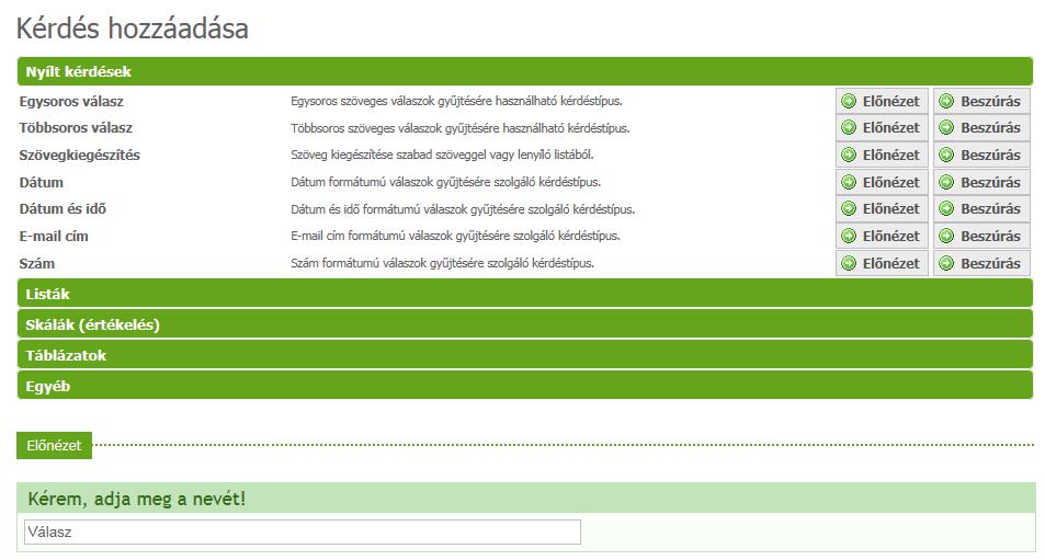 5.3.2.3. Kérdés létrehozása Kérdés létrehozásához Felépítés menüpontban kattintson az Új kérdés gombra a kérdőív szerkezetén belül ott, ahová az új kérdését kívánja beszúrni.