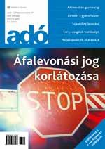 AZ ADÓ LAPCSALÁD BEMUTATÁSA ADÓ SZAKLAP Az ADÓ az adózás gyakorlati kérdéseire összpontosító, havi rendszerességgel megjelenő folyóirat, mely 30 éve töretlenül az adózási és számviteli