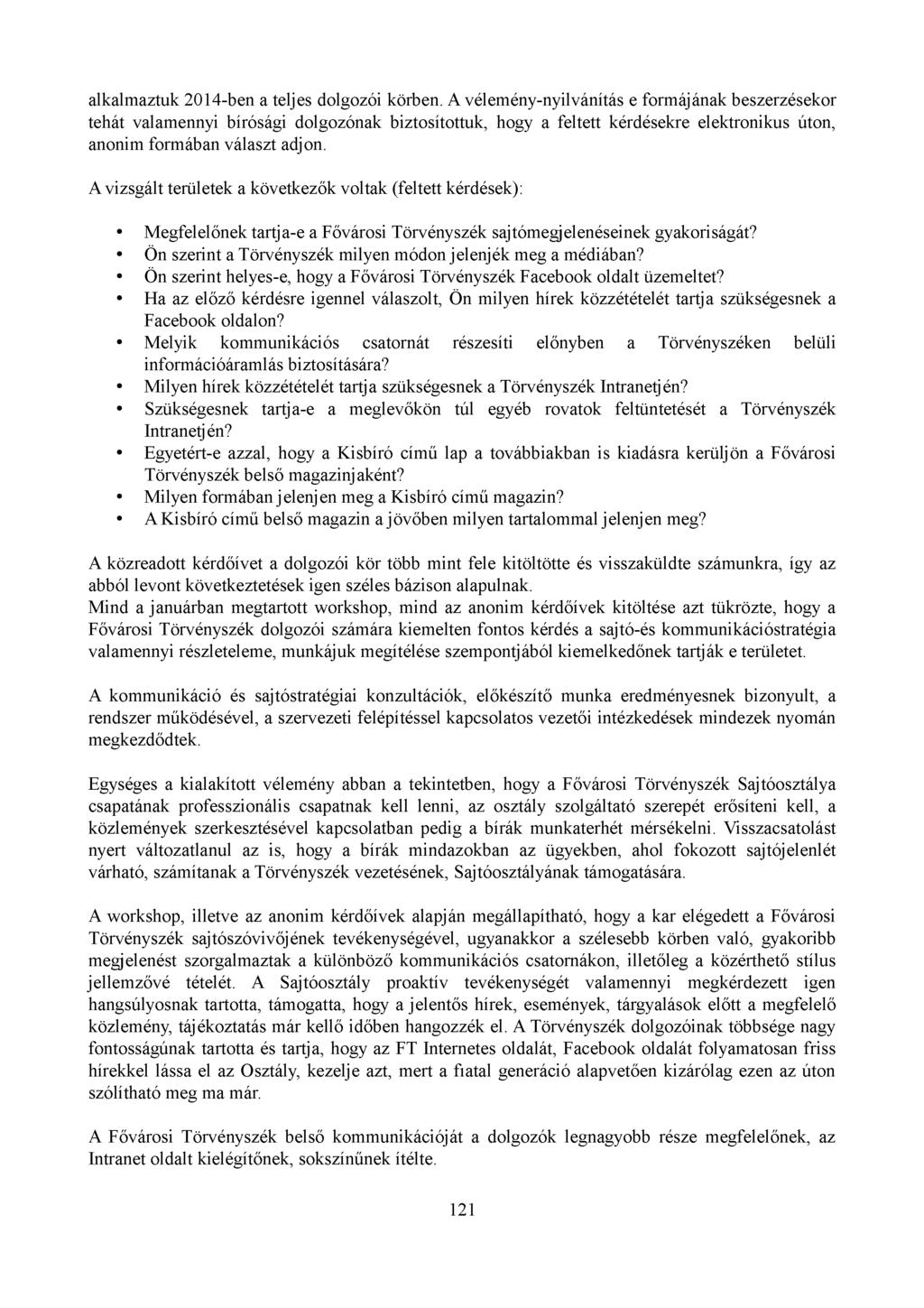 alkalmaztuk 2014-ben a teljes dolgozói körben.
