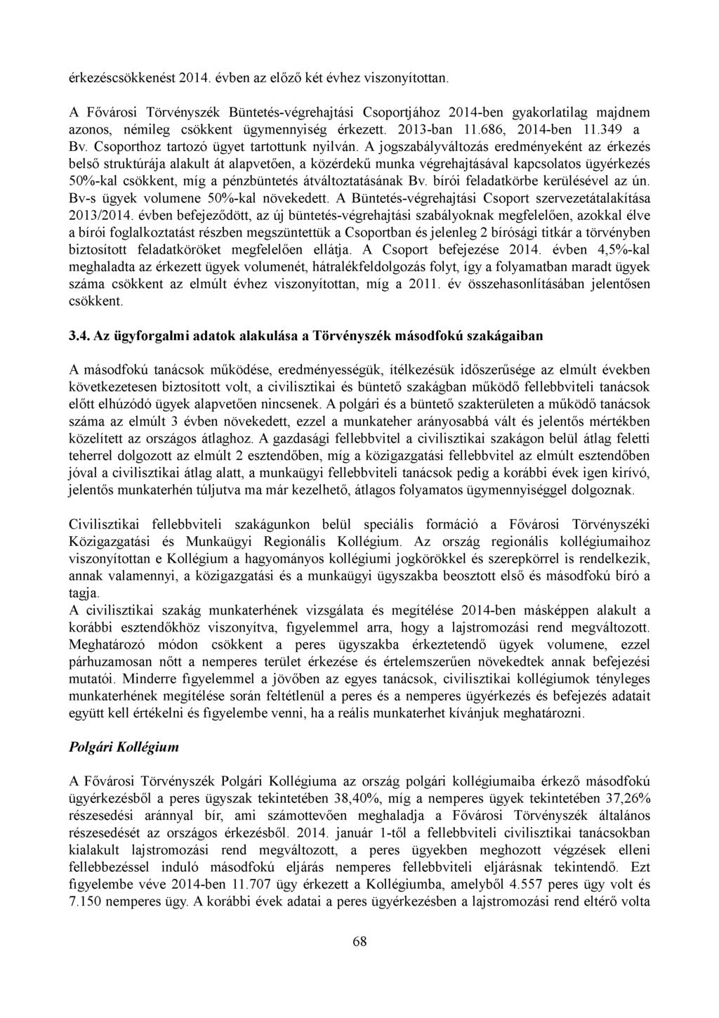 érkezéscsökkenést 2014. évben az előző két évhez viszonyítottan.