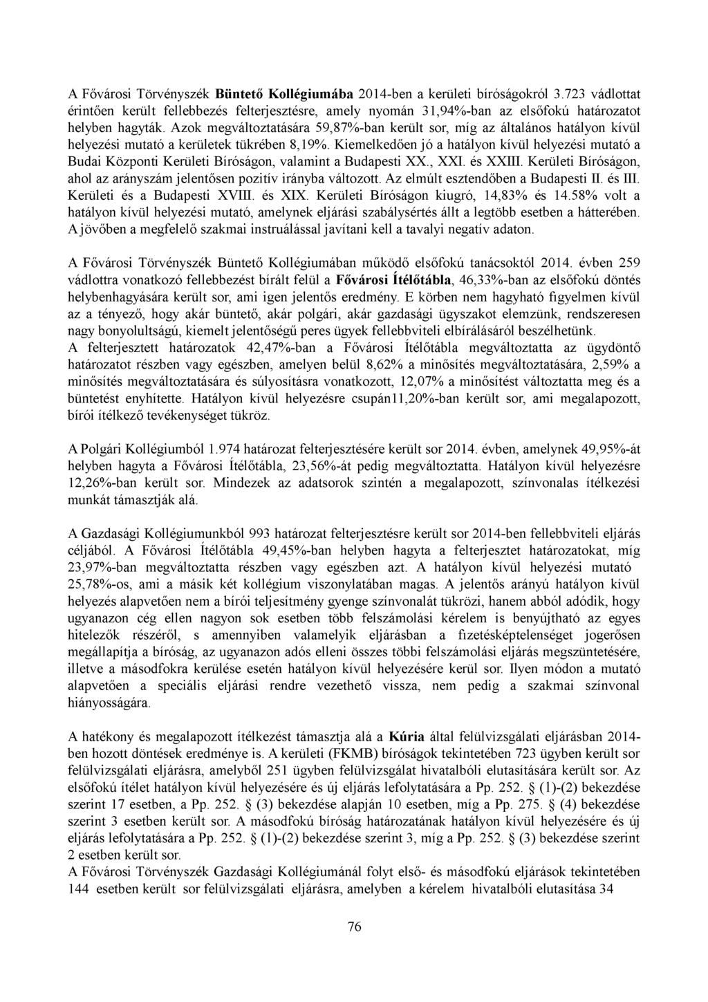 A Fővárosi Törvényszék Büntető Kollégiumába 2014-ben a kerületi bíróságokról 3.