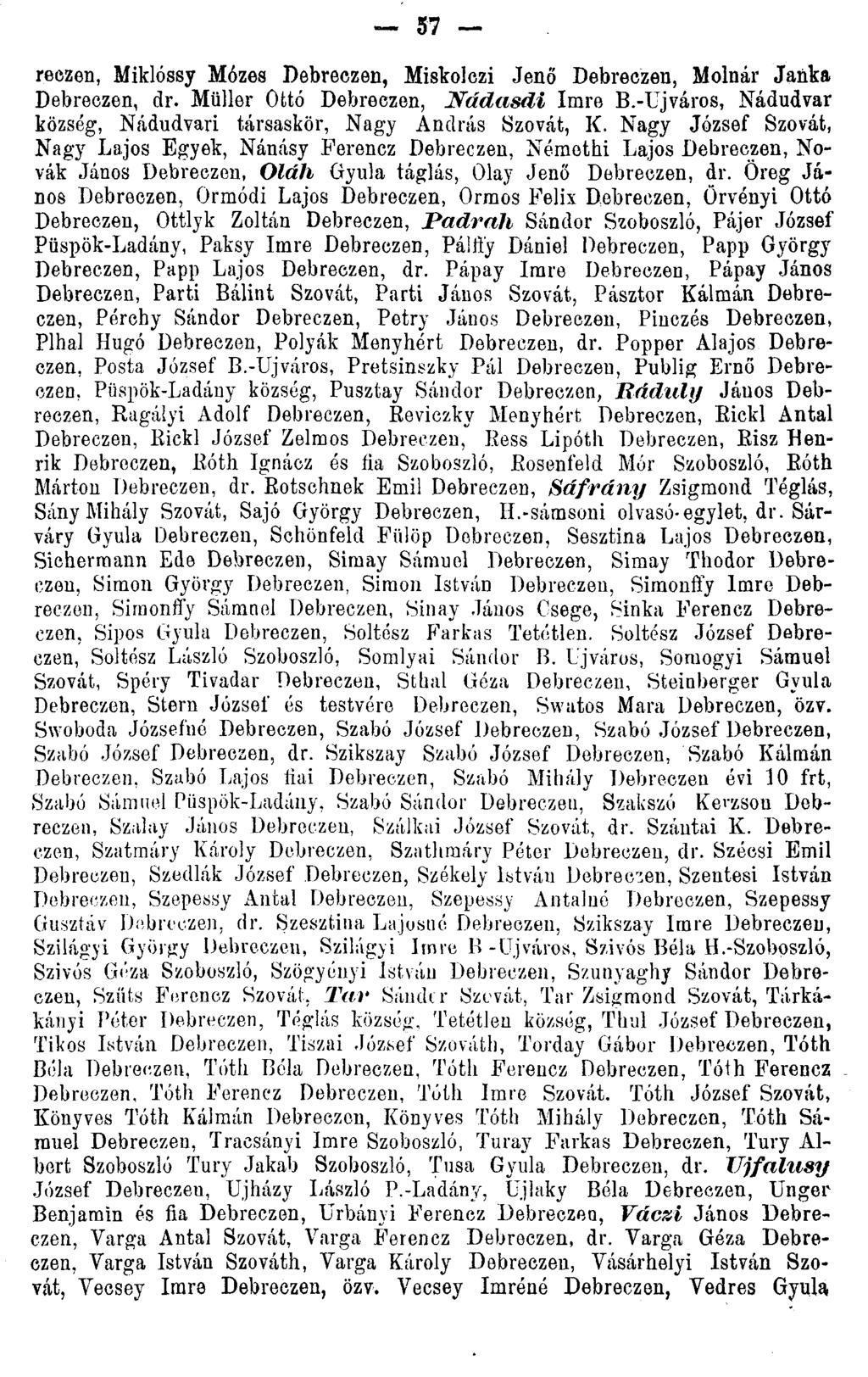 57 reczen, Miklóssy Mózes Debreczen, Miskolczi Jenő Debreczen, Molnár Janka Debreczen, dr. Müller Ottó Debreczen, Nádasdi Imre B.-Ujváros, Nádudvar község, Nádudvari társaskör, Nagy András Szovát, K.