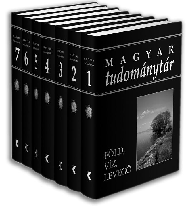TUDOMÁNY, TÖRTÉNELEM, MŰVELŐDÉSTÖRTÉNET MAGYAR TUDOMÁNYTÁR A Magyar Tudományos Akadémia és a Kossuth Kiadó hétkötetes sorozata hazánk ezredfordulós arculatáról. Főszerkesztő: Glatz Ferenc.