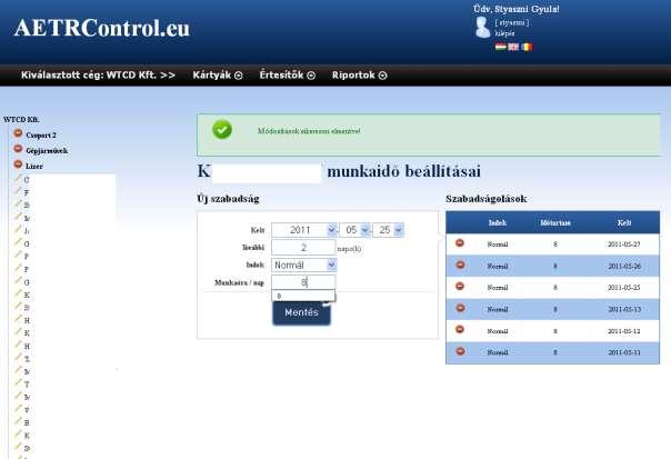 4.3.11. Szabadság adatok megadása A Kártyák menüponton belüli Szabadságok menüpontban adhatók meg és törölhetők a szabadságok.