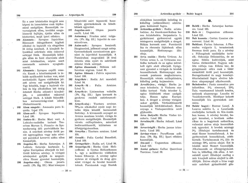 -, 180 Alomméz - Arpa.répa-fií 199 ----- --- ------------ Ez a szer kézicladás tárgyát nen1 képezi és isn1erletése csak tájékozásul szolgáljon.