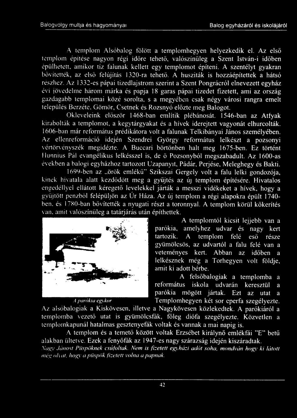 A szentélyt gyakran bővítették, az első felújítás 1320-ra tehető. A husziták is hozzáépítettek a hátsó részhez.