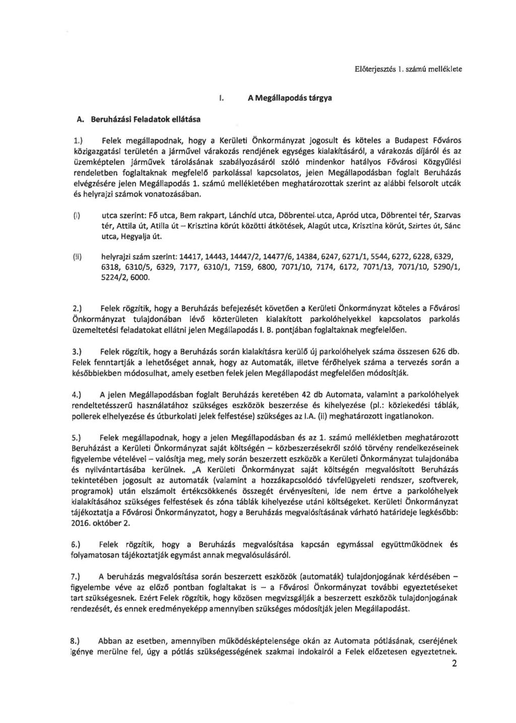 Elöterjesztés 1. sz.ámú melléklete 1. A Megállapodás tárgya A. Beruházási Feladatok ellátása 1.