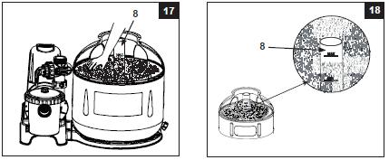 Töltse fel lassan kvarchomokkal a tartályt. (nézd a 15. ábrát). 2. Töltse a tartályt először kb. a feléig és távolítsa el a homoktölcsért (7) (nézd a 16. ábrát) 3.