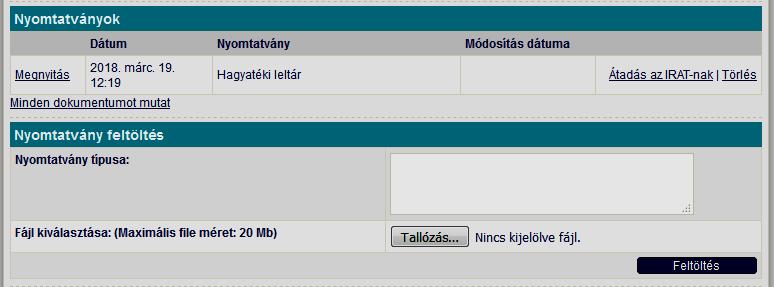 4 Nyomtatványok A [Nyomtatványok] táblázat a kijelölt eljáráshoz készített nyomtatványokat tartalmazza (21. kép). 21.