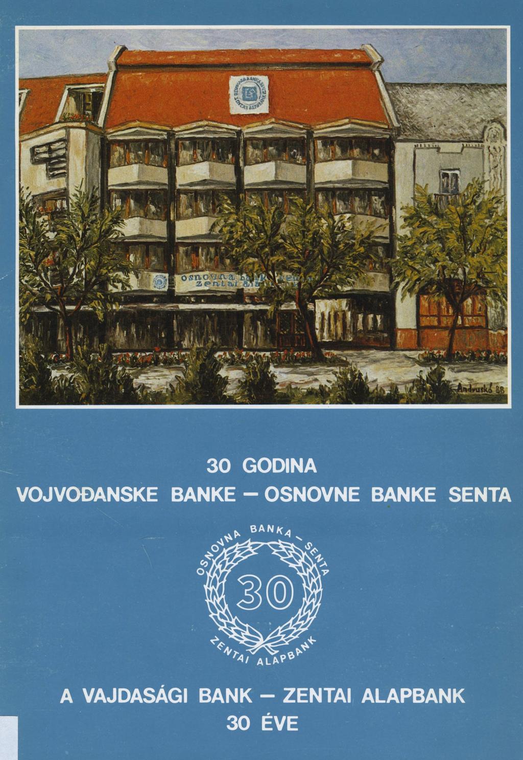 30 GODINA VOJVOĐANSKE BANKÉ - OSNOVNE BANKÉ