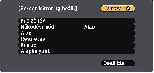 A kivetítő hálózti beállítási - Hálózt menü Beállítás Opciók Leírás QR kód megjelenítése Megjelenít egy QR-kódot, z ios vgy Android eszközökhöz történő cstlkozás érdekében, z Epson iprojection pp