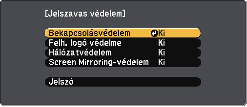 A kivetítő biztonsági funkciói 78 b c d Válssz ki Jelszó elemet, és nyomj meg z [Enter] gombot. Megjelenik "Módosítj jelszót?" kérdés. Válssz ki z Igen lehetőséget, mjd nyomj meg z [Enter] gombot.