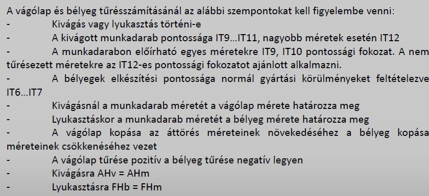 Nyomásközéppont: a szerszám helyes működése, a nem kívánatos oldalerők fellépésének csökkentése végett meg kell határozni a szerszám nyomásközéppontját.