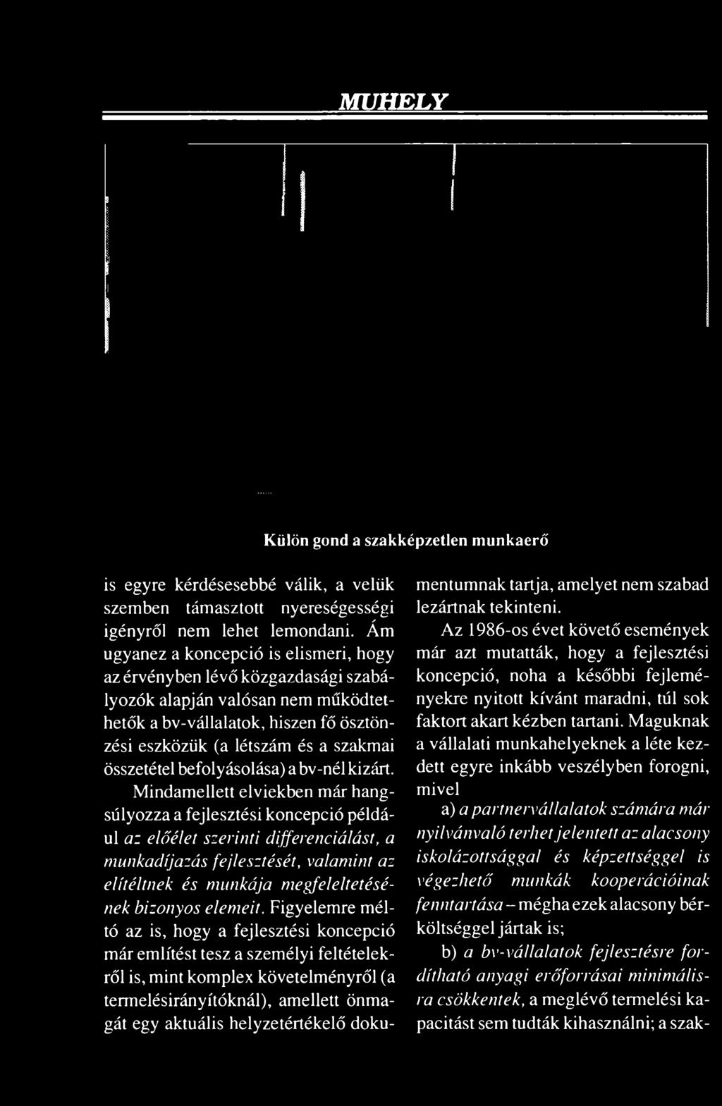 befolyásolása) a bv-nél kizárt.