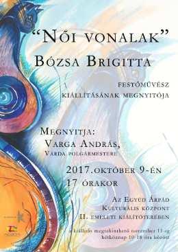 2017. október 9 - november 11. Női Vonalak Bózsa Brigitta festőművész kiállítása Megtekinthető: 2017.