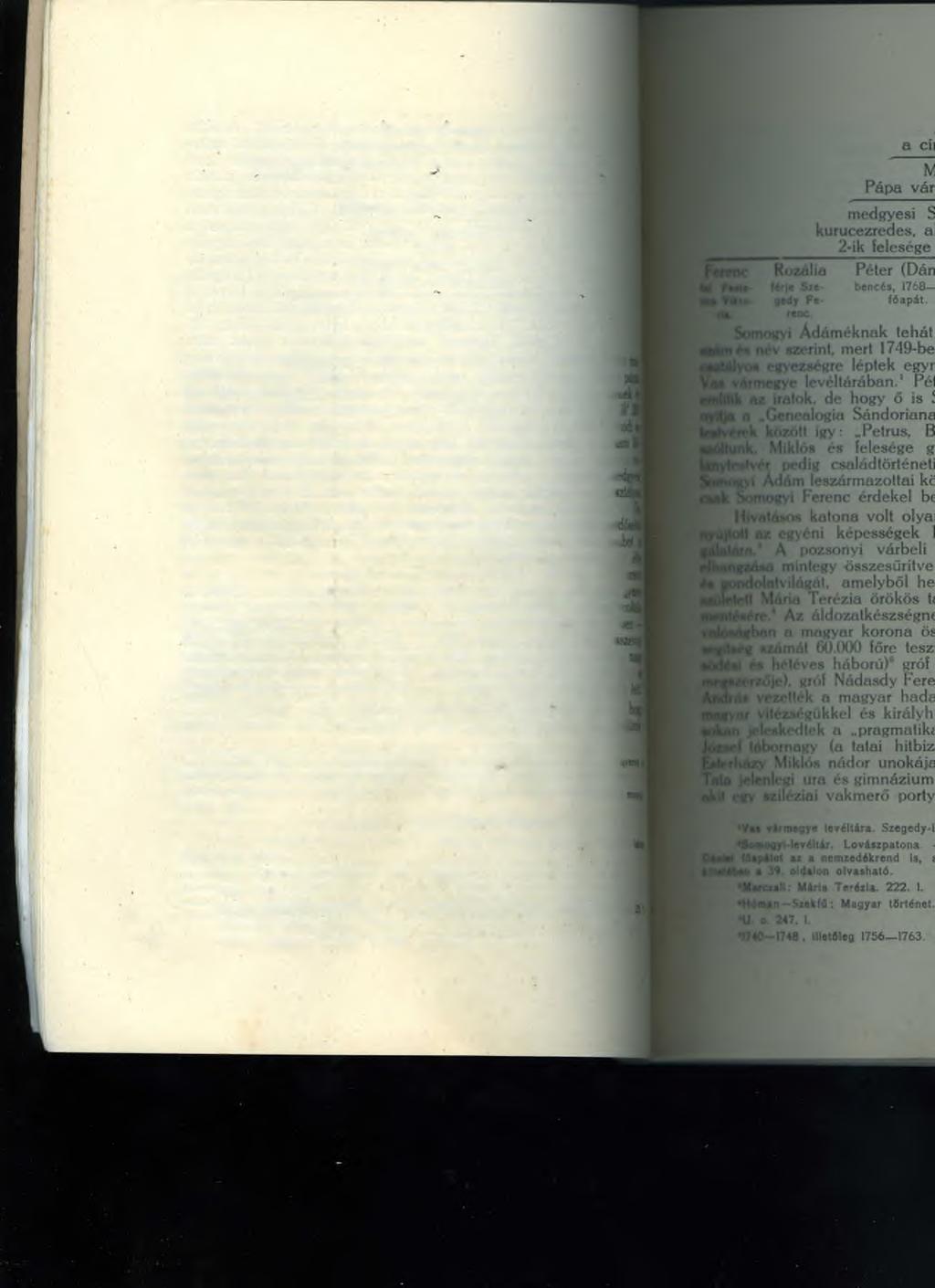 S ándor György 2-ik felesége Nikos A nna Össze sen 7 gyerm ek, 3 fiú és 4 lány, a harmadik: György felesége N ádasdy Erzsébet egyetlen gyerm ekük M ária férje Tallián Sándor, csobánci várkapitány