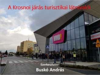 22./ Beszámoló a Krosnoi járás turisztikai látnivalói című prezentáció szerkesztésével kapcsolatban (szóbeli előterjesztés) Buskó András: tájékoztatta a megjelenteket, hogy a Vasutas Természetjárók