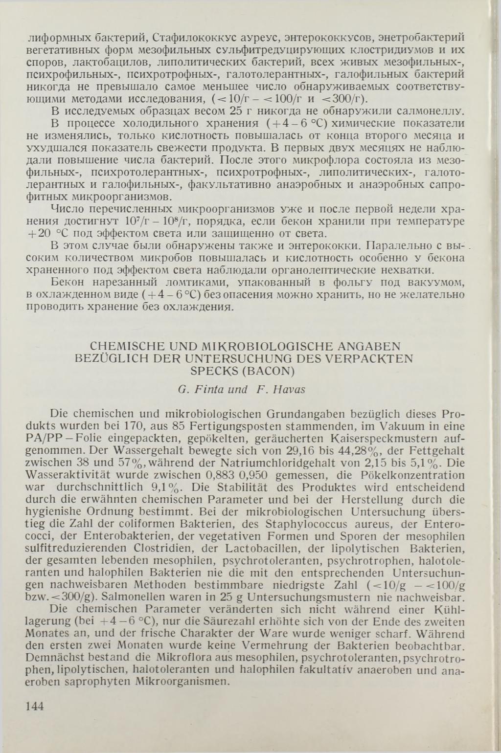 лиформных бактерий, Стафилококкус ауреус, энтерококкусов, энетробактерий вегетативных форм мезофильных сульфитредуцирующих клостридиумов и их споров, лактобацилов, липолитических бактерий, всех живых