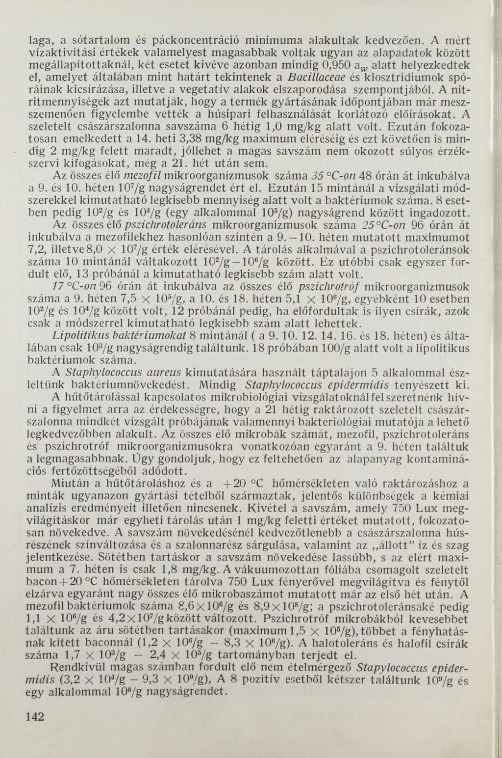 laga, a sótartalom és páckoncentráció minimuma alakultak kedvezően.