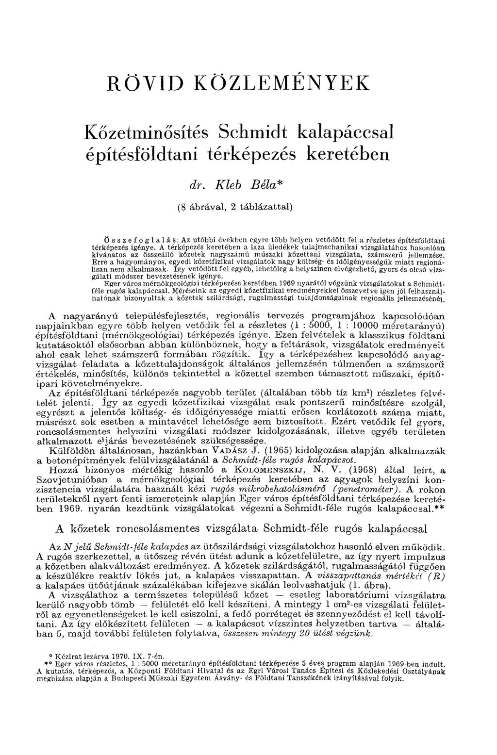 RÖVID KÖZLEMÉNYEK Kőzetminősítés Schmidt kalapáccsal építésföldtani térképezés keretében dr.