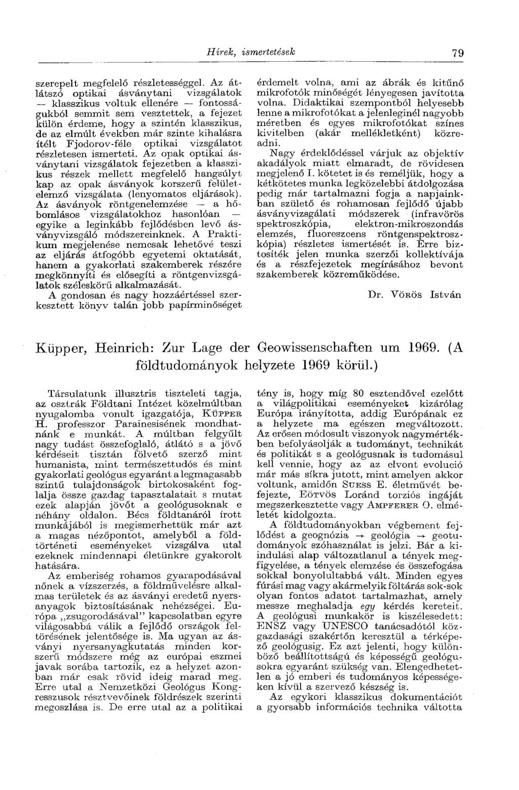 Hírek, ismertetések 79 szerepelt megfelelő részletességgel.