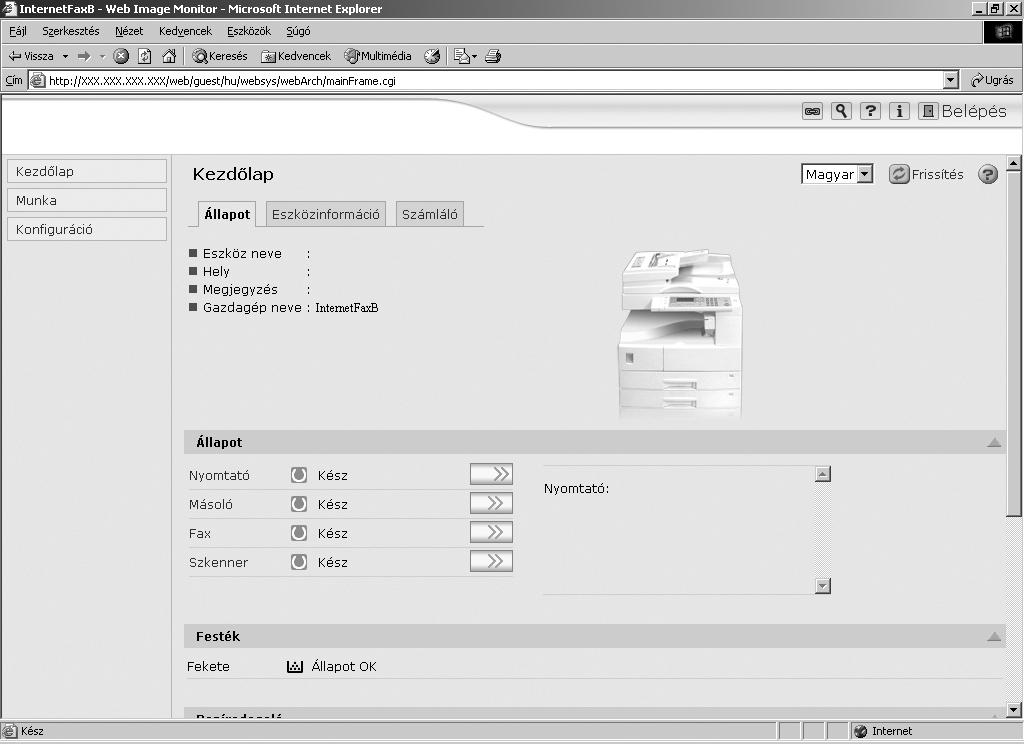 Címek és felhasználók regisztrálása a fax/szkenner funkciókhoz A Web Image Monitor használata A következõ rész a Web Image Monitor hozzáférését ismerteti.