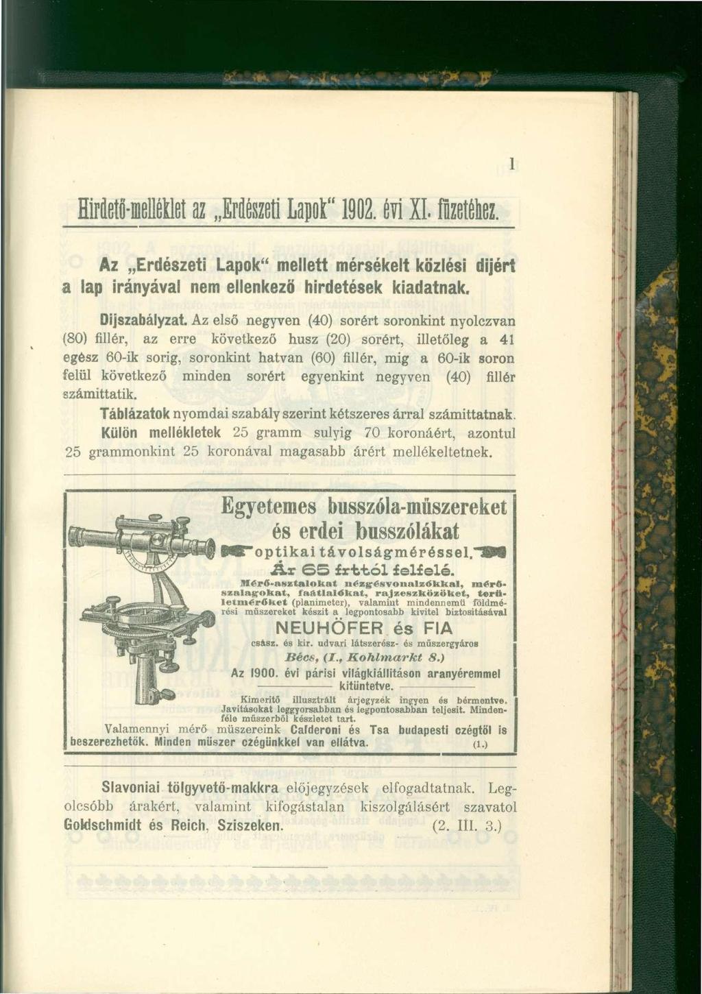 1 Hirdetö-mellétlet az Erdészeti lapot" 1902. évi XI. füzetéhez. Az Erdészeti Lapok" mellett mérsékelt közlési díjért a lap irányával nem ellenkező hirdetések kiadatnak. Díjszabályzat.