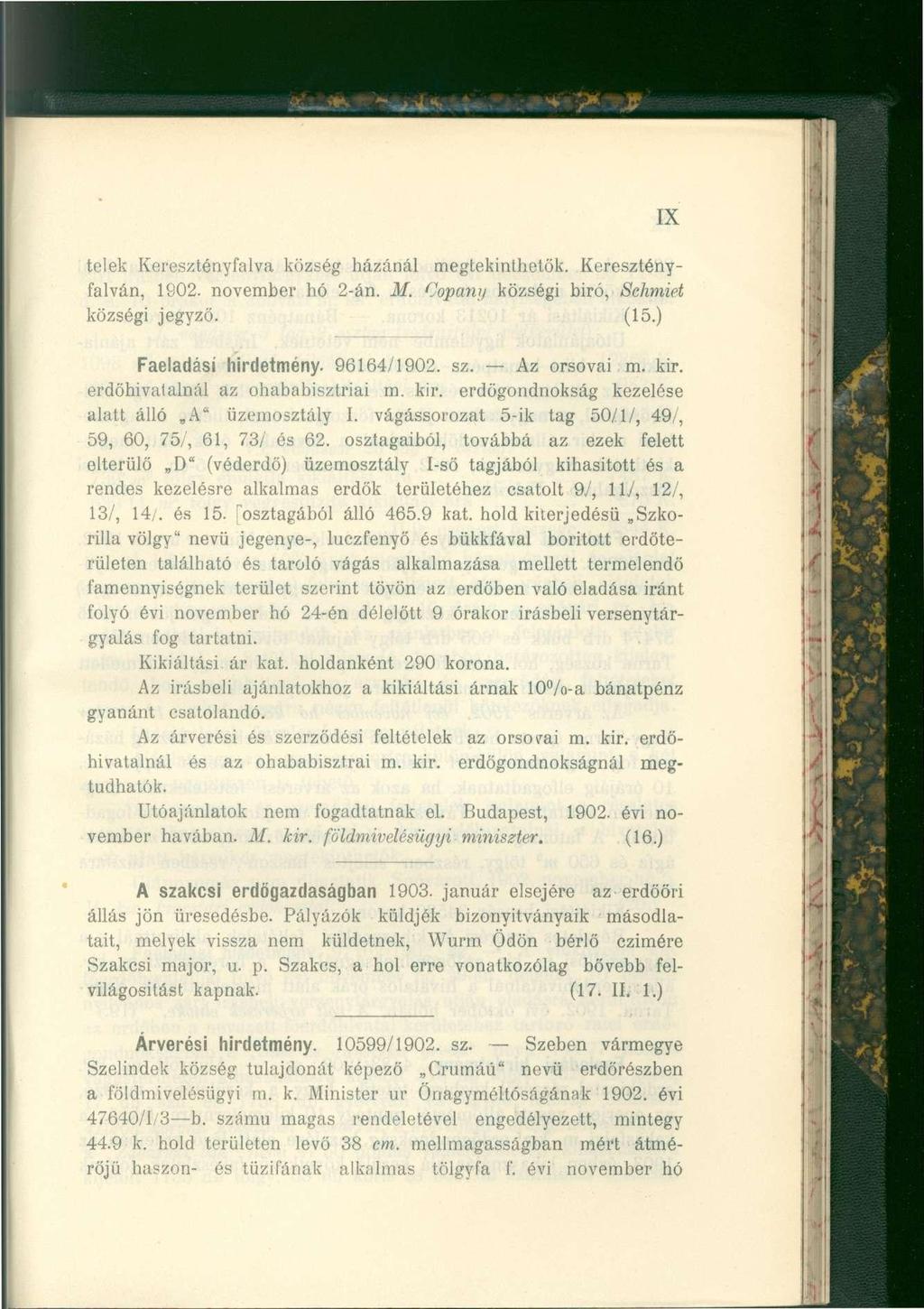 IX telek Keresztényfalva község házánál megtekinthetők. Keresztényfalván, 1902. november hó 2-án. M. Gopany községi biró, Schmiet községi jegyző. (15.) Faeladási hirdetmény. 96164/1902. sz.