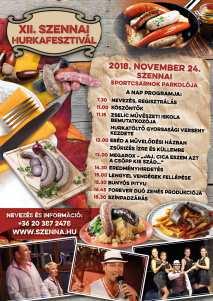 2018. november 24. XII. Szennai Hurkafesztivál Programok: - 7.30 Nevezés, regisztrálás - 11.00 Köszöntők - 11.15 Zselic Művészeti Iskola bemutatkozója, hurkatöltő gyorsasági verseny kezdete - 12.