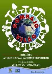 A Fekete István Látogatóközpont programjai: 2018. október 4-2019. január 27. Gombajó világ kiállítás megnyitó A kiállítás megtekinthető: 2018. október 4-2019. január 27. 2018. november 3.