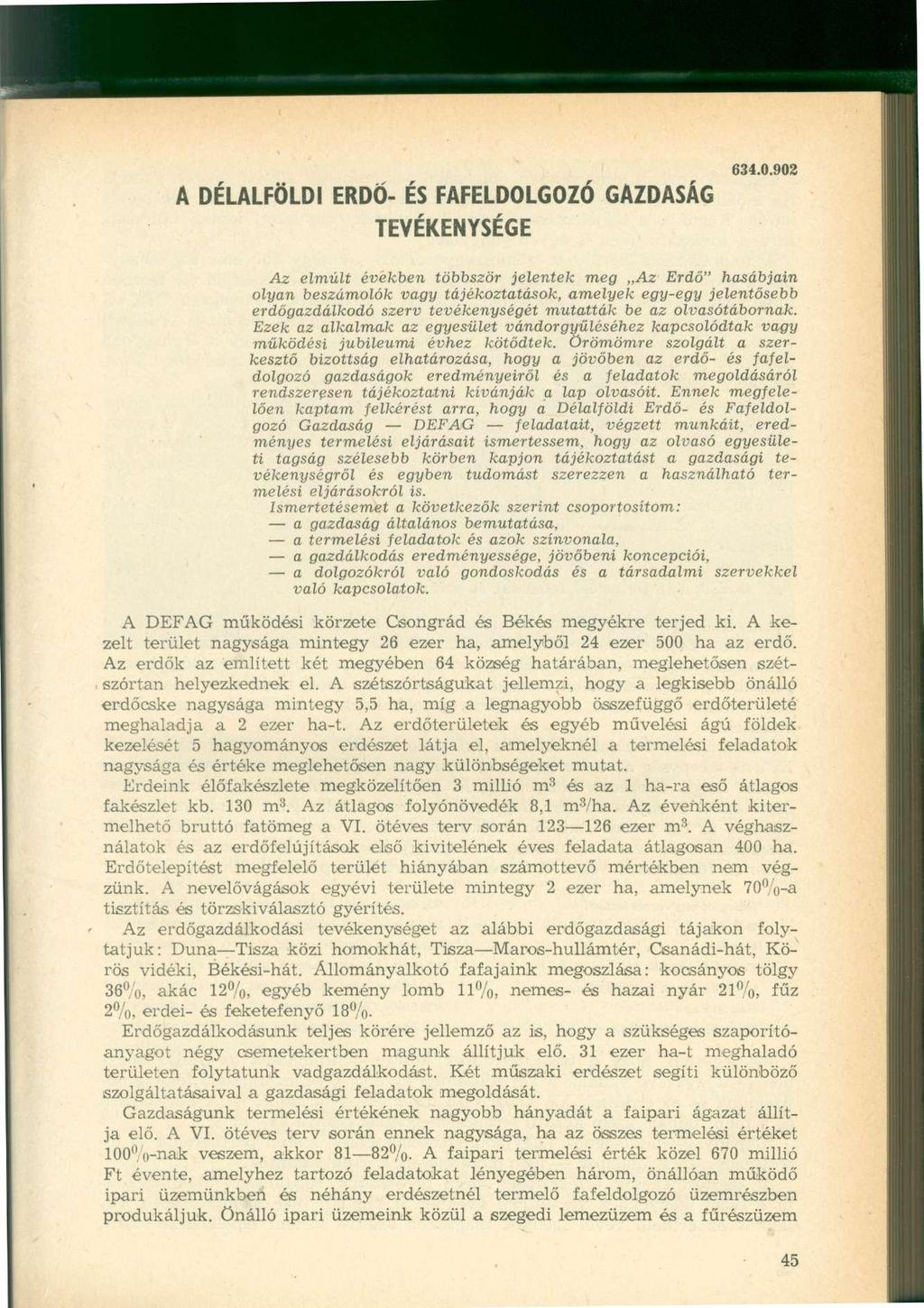 A DÉLALFÖLDI ERDŐ- ÉS FAFELDOLGOZÓ GAZDASÁG TEVÉKENYSÉGE 634.0.