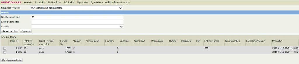 Input adatok felületen érhetőek el a WS alapú vagy excel alapú adatbázisba töltött eszközadat rekordok. ASP vonatkozás függvényében két külön struktúra érhető el.