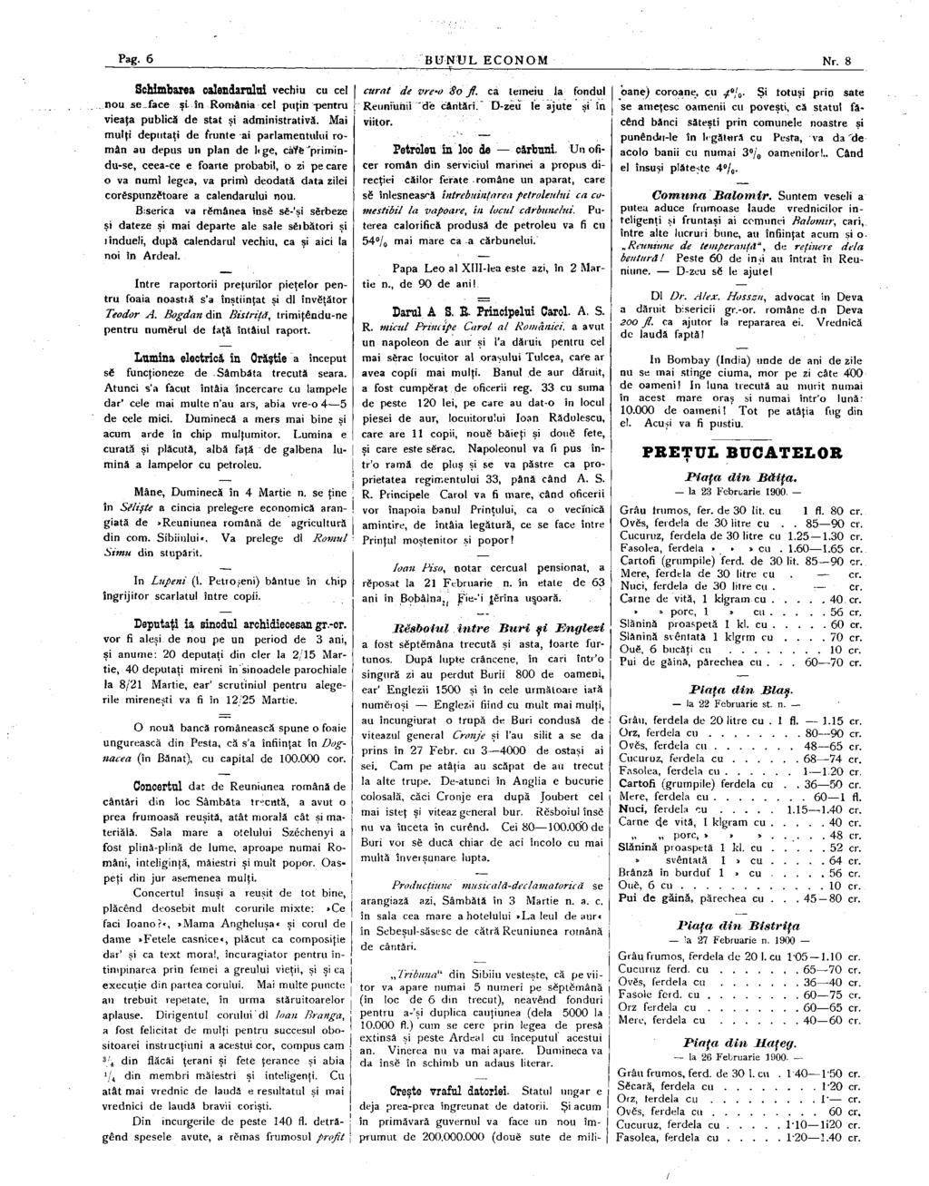 Pag- б BUNUL ECONOM Nr. 8 SCHIMBAREA CALENDARULUI vechiu cu cel nou sejace ŞI. în România cel puţin pentru vieaţa publică de stat ŞI administrativă.