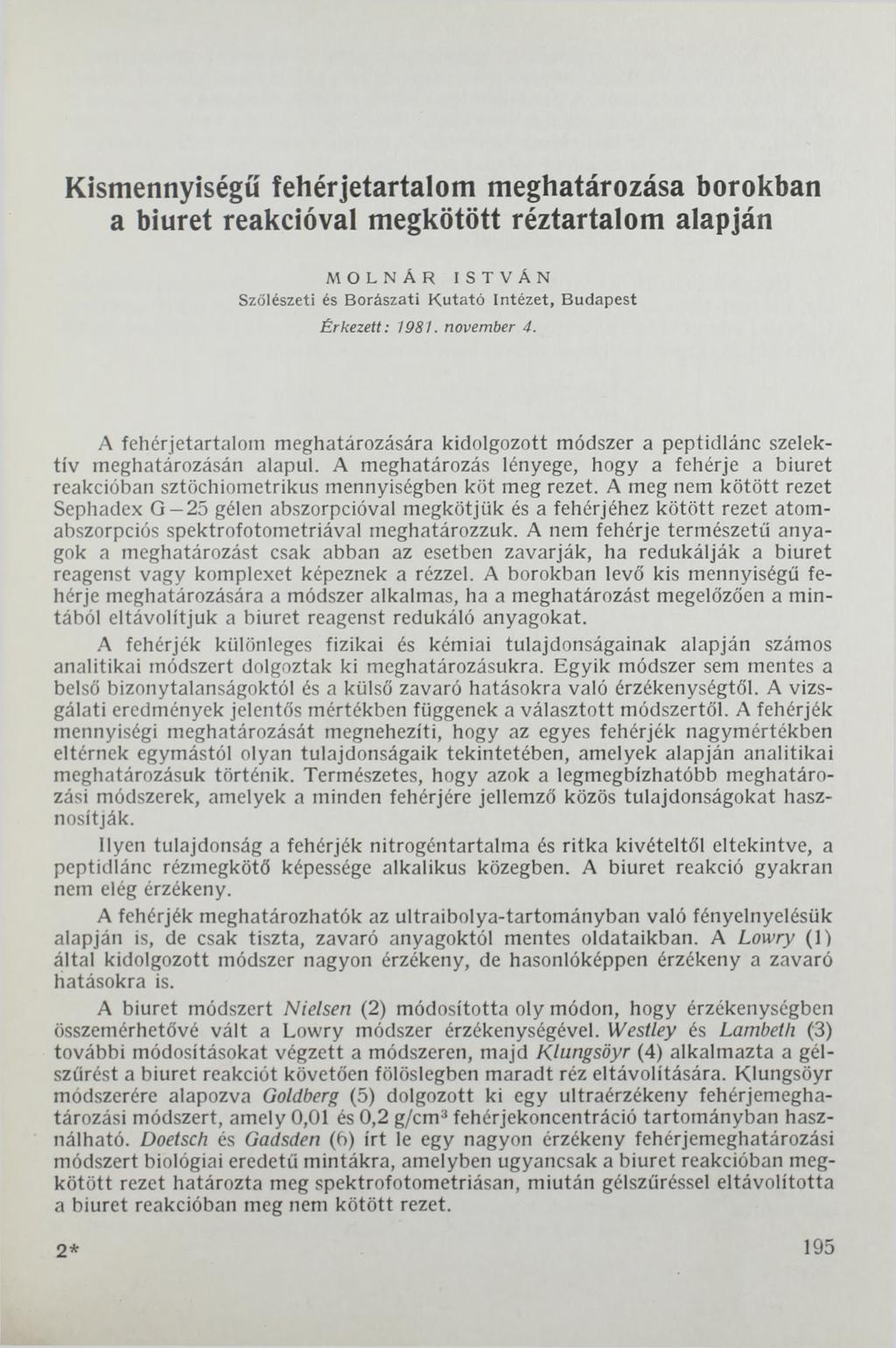 Kismennyiségű fehérjetartalom meghatározása borokban a biuret reakcióval megkötött réztartalom alapján M O LN Á R ISTVÁN Szőlészeti és Borászati K u ta tó Intézet, Budapest Érkezett: 1981. november 4.
