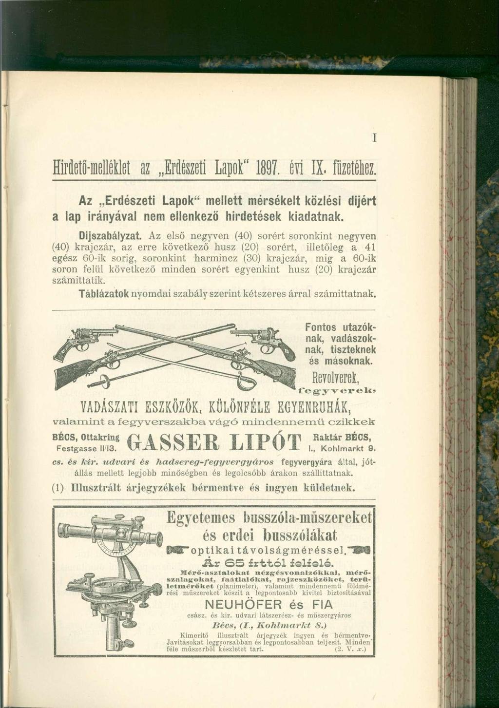 Hirdető-melékletaz IntetiLapok"1897. év i IX. fimta. Az Erdészet i Lapok " mellet t mérsékel t közlés i díjér t a la p irányával ne m ellenkező hirdetése k kiadatnak. Díjszabályzat.