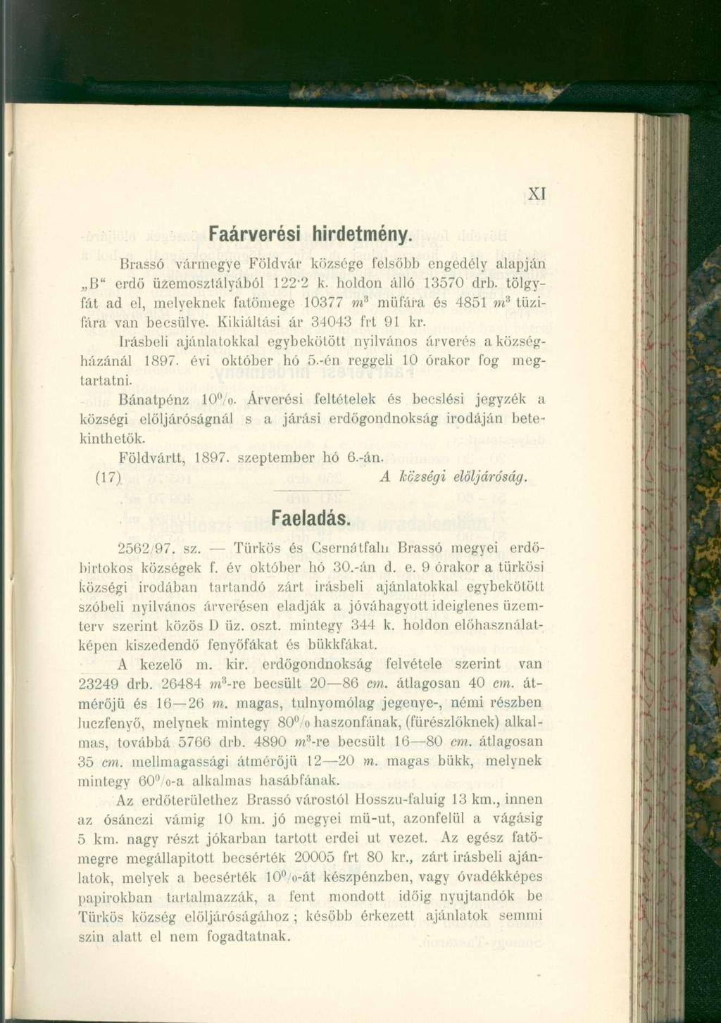 XI Faárverési hirdetmény. Brassó vármegye Földvár községe felsőbb engedély alapján B" erdő üzemosztályából 122-2 k. holdon álló 13570 drb.