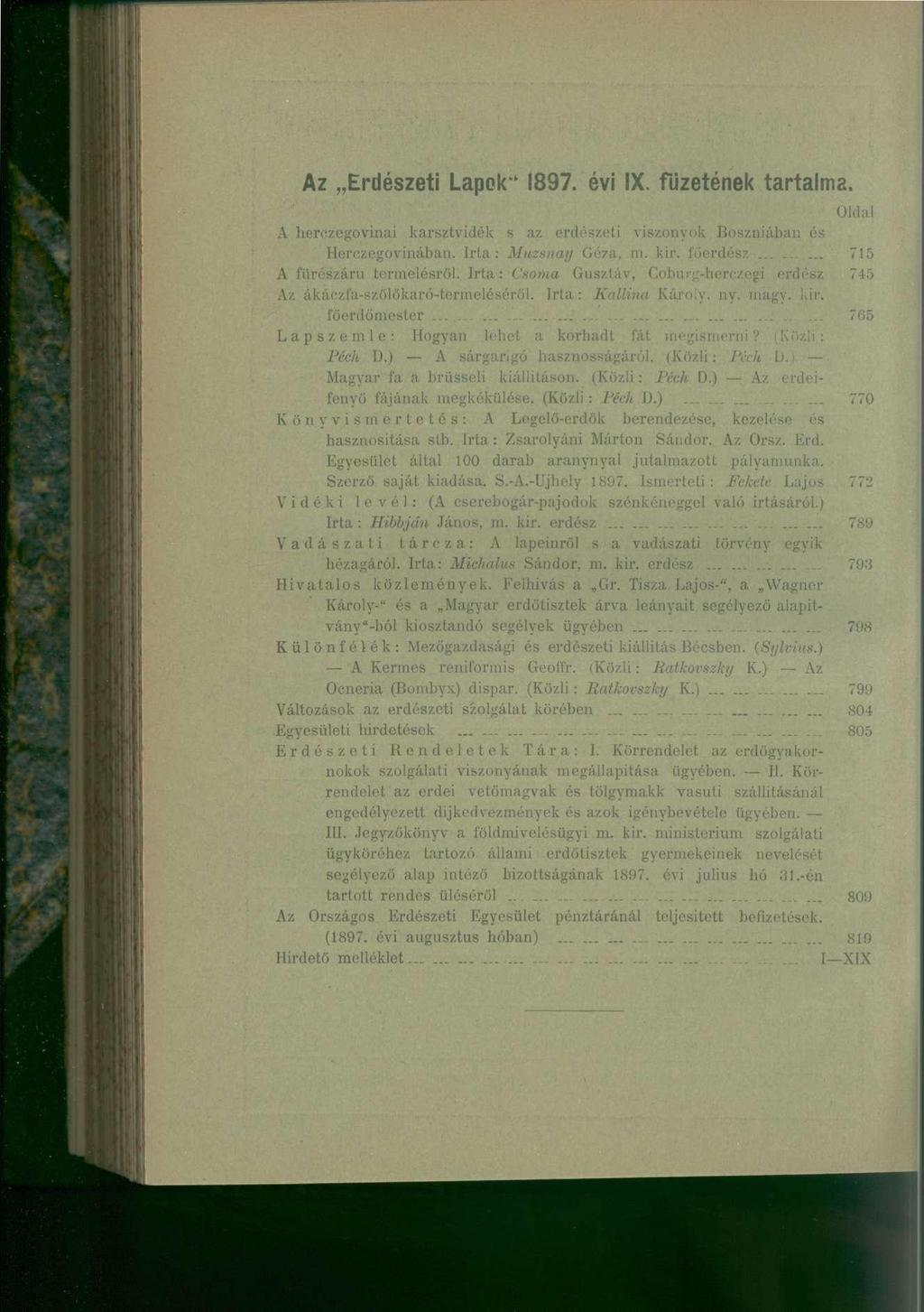 Az Erdészet i Lapok " 1897. évi IX. füzetének tartalma. Olda A herc.zegovinai karsztvidék s az erdészeti viszonyok Boszniában és Herczegovinában. Irta: Muzsitay Géza, m. kir.