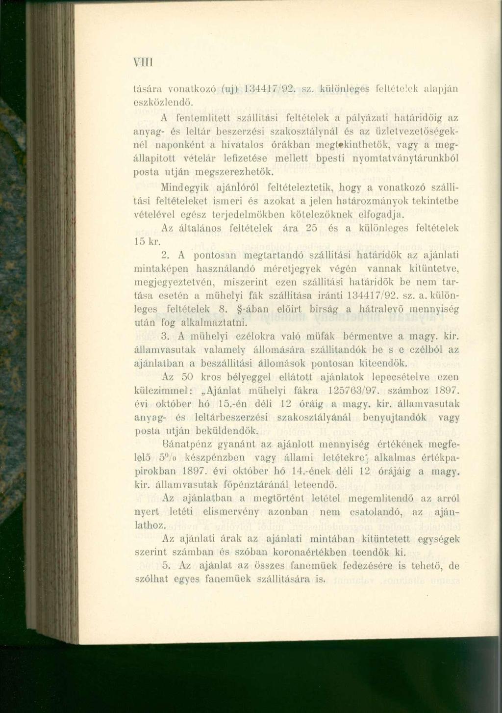 VIII tására vonatkozó (uj) 134417 92. sz. különleges feltételek cszküzlendö.