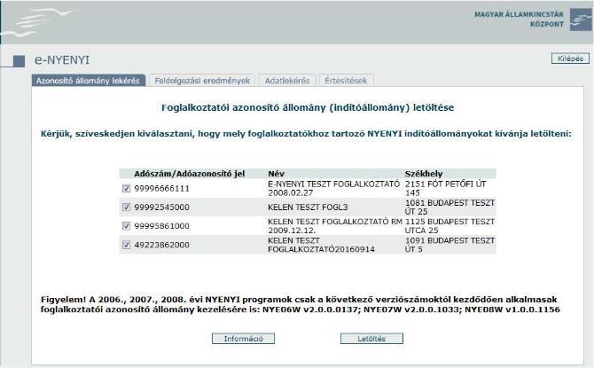 A TAJ szám alapján történő sikeres bejelentkezést követően az e-nyenyi rendszer főmenüje jelenik meg a képernyőn. 7.