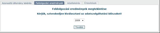 28. ábra Sikeres feltöltés 8 Válaszüzenetek megtekintése a Kincstár Központ e-nyenyi rendszerében A válaszüzenetek megtekintéséhez először lépjen be az e-nyenyi adatszolgáltatás lapjára (lásd: 4.2.1 Belépés az Ügyfélkapu, 4.