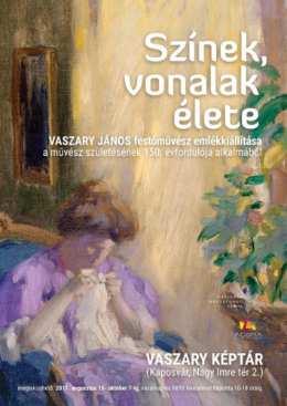 , 82/314-011, www.smmi.hu 2017. augusztus 15 - október 7. Színek, vonalak élete Vaszary János festőművész emlékkiállítása a művész születésének 150.