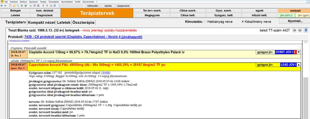 CATO per os gyógyszerelés dokumentálása OEP protokoll részét képező, a kórház által biztosított készítmények. Dozírozás testfelszín alapján (nem fix mg pl. Zytiga). Dózisredukció vérkép v.