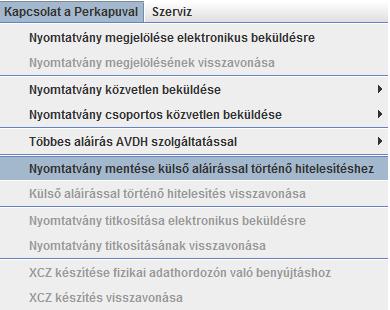 A csatolmányok hitelesítésére a csatolmányok csatolása előtt kell, hogy sor kerüljön.